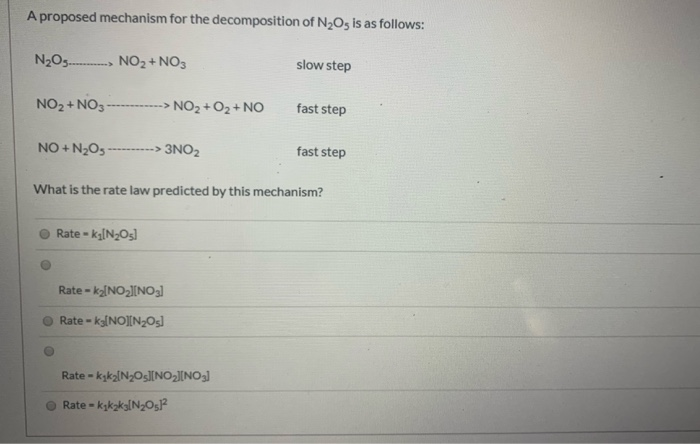 Solved A Proposed Mechanism For The Decomposition Of N2O5 Is Chegg