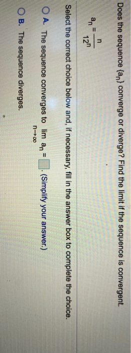 Solved Does The Sequence An Converge Or Diverge Find The Chegg