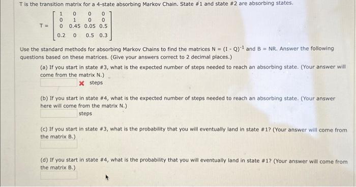 Solved Is The Transition Matrix For A 4 State Absorbing Chegg