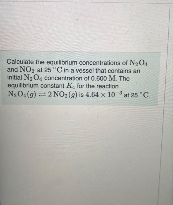 Solved Calculate The Equilibrium Concentrations Of N O And Chegg