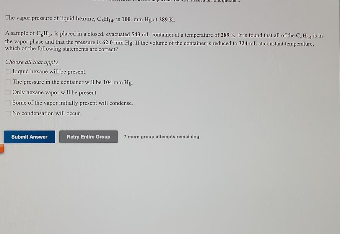 Solved The Vapor Pressure Of Liquid Hexane C6H14 Is 100 Chegg