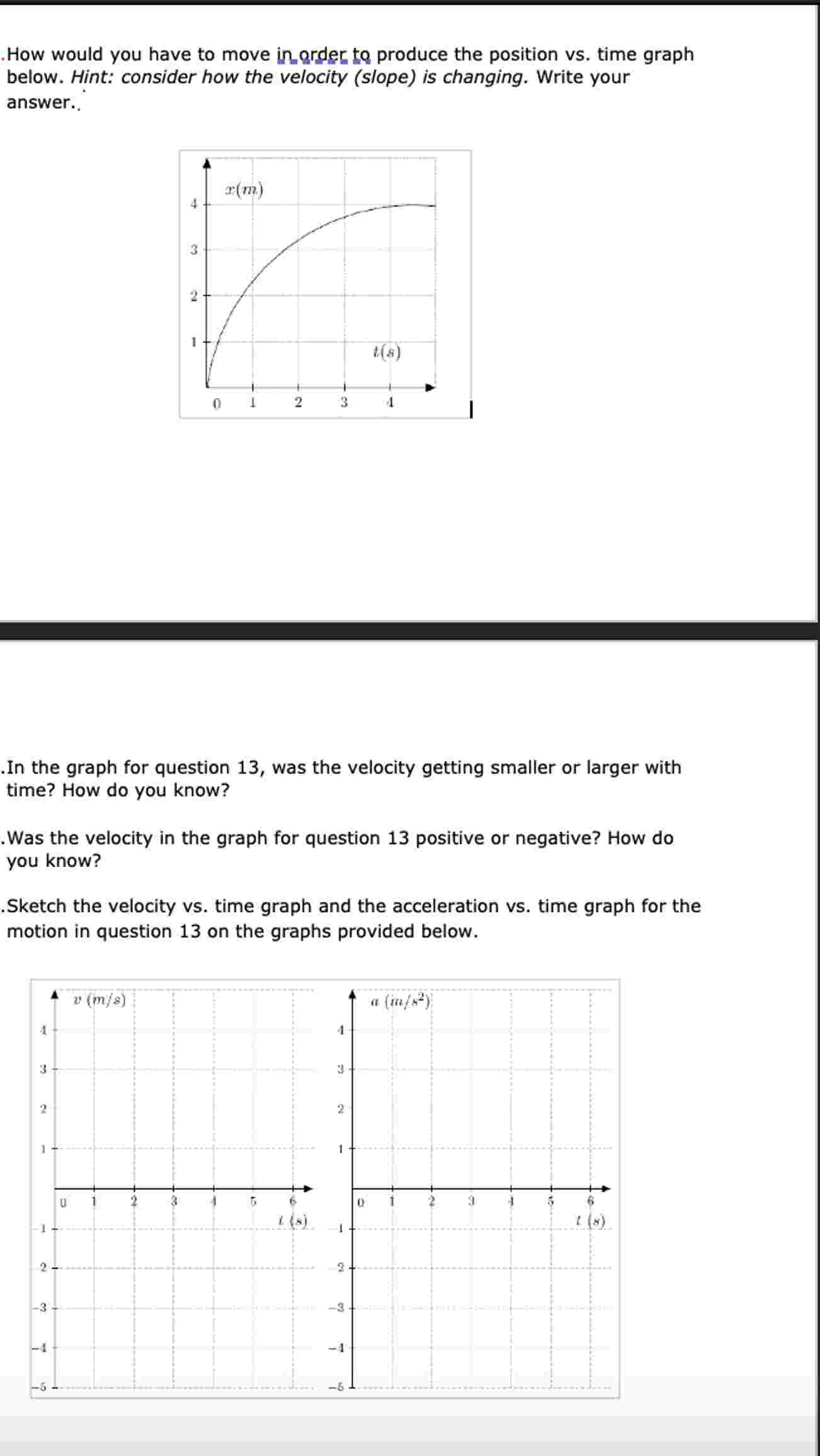 Solved A How Would You Have To Move In Order To Produce Chegg