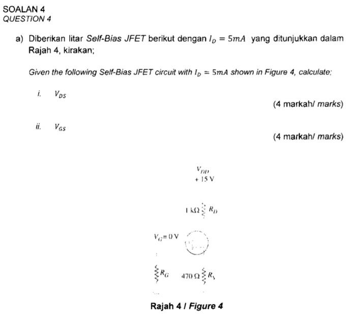 Solved SOALAN 4 QUESTION 4 A Diberikan Litar Self Bias JFET Chegg