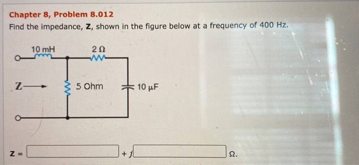 Solved Chapter Problem Find The Impedance Z Shown Chegg