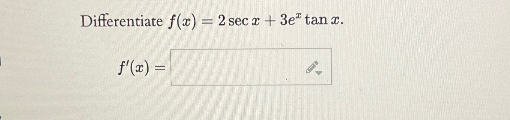 Solved Differentiate F X Secx Extanx F X Chegg