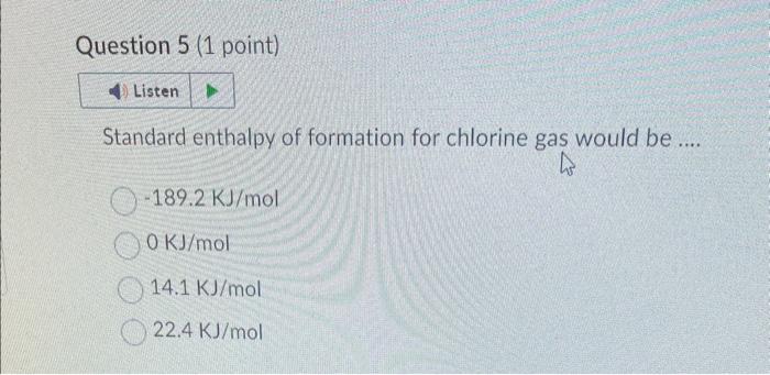 Solved Standard Enthalpy Of Formation For Chlorine Gas Would Chegg