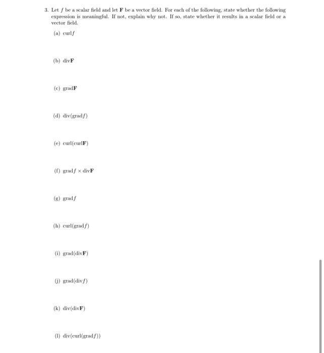 Solved 3 Let F Be A Scalar Field And Let F Be A Vector Chegg