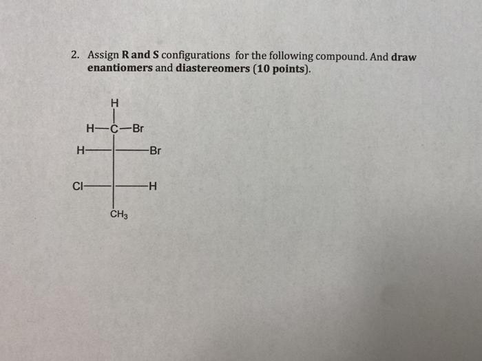 Solved 2 Assign Rand S Configurations For The Following Chegg