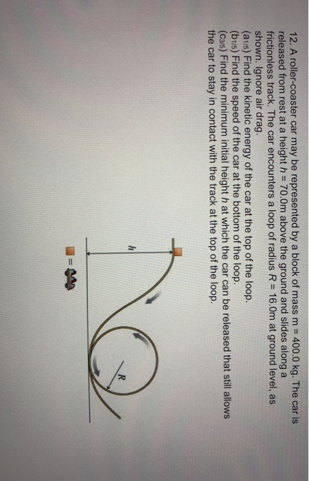 Solved A Roller Coaster Car May Be Represented By A Chegg