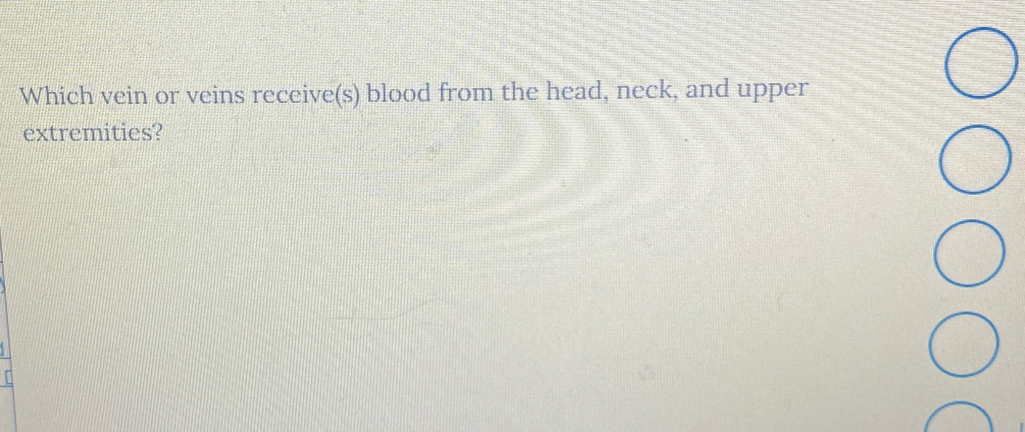 Solved Which Vein Or Veins Receive S Blood From The Head Chegg