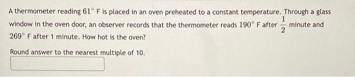 Solved A Thermometer Reading F Is Placed In An Oven Chegg