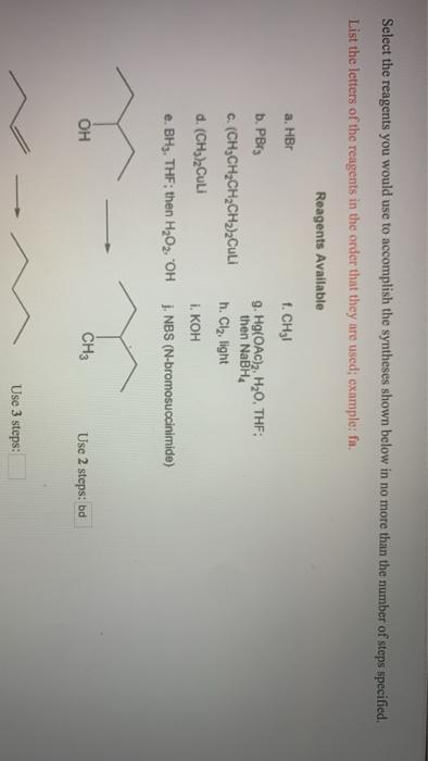 Solved Select The Reagents You Would Use To Accomplish The Chegg