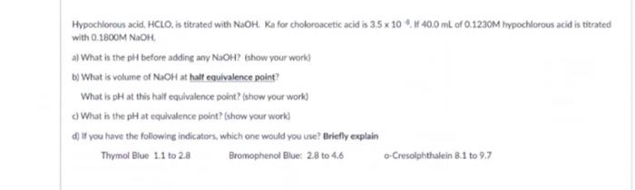 Solved Hypochlorous Acid HCLO Is Titrated With NaOH Ka Chegg