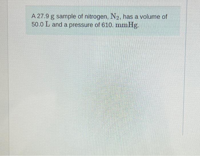 Solved A G Sample Of Nitrogen N Has A Volume Of Chegg