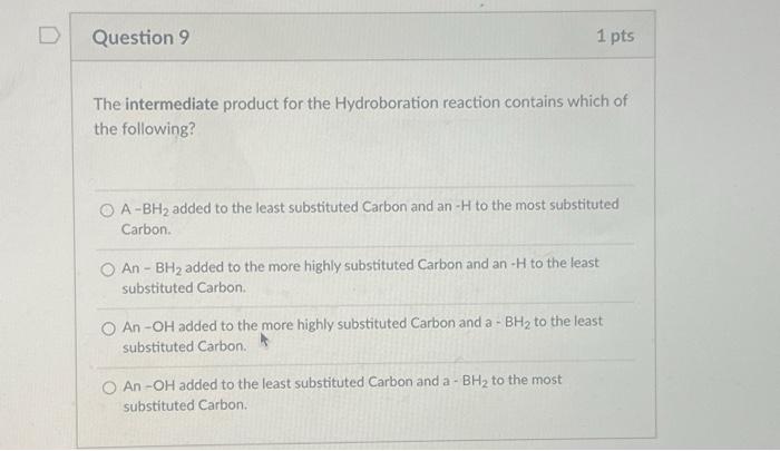 Solved D Question 9 1 Pts The Intermediate Product For The Chegg