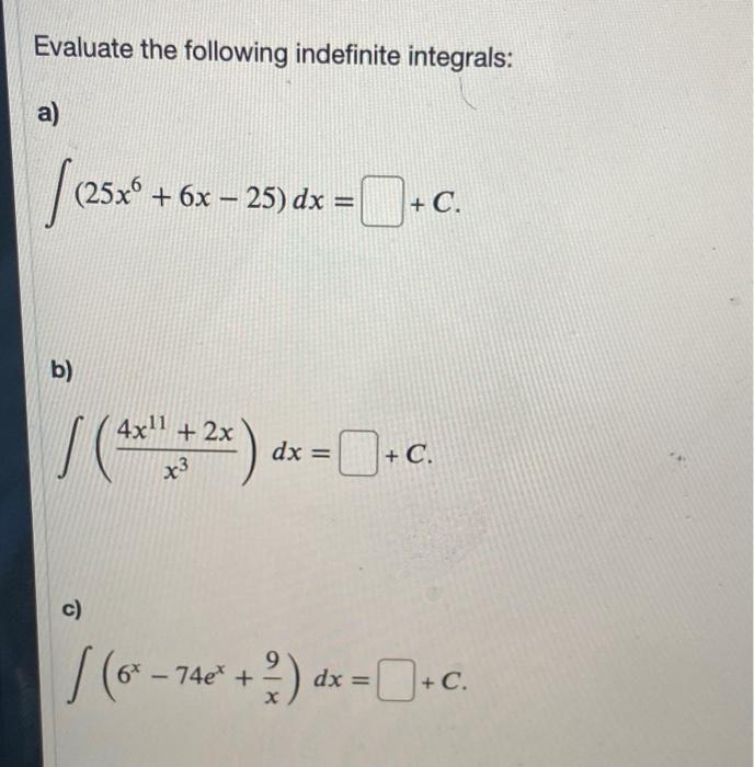 Solved Evaluate The Following Indefinite Integrals A Chegg