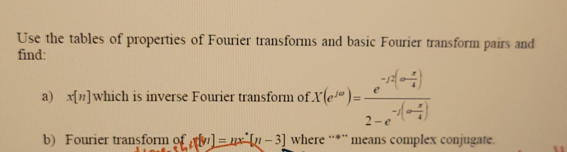 Solved Use The Tables Of Properties Of Fourier Transforms Chegg