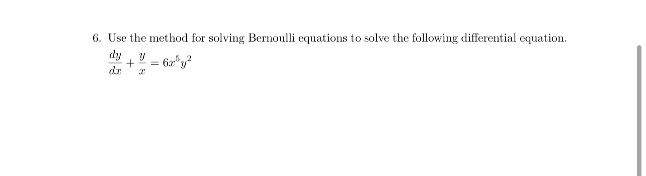 Solved Use The Method For Solving Bernoulli Equations To Chegg