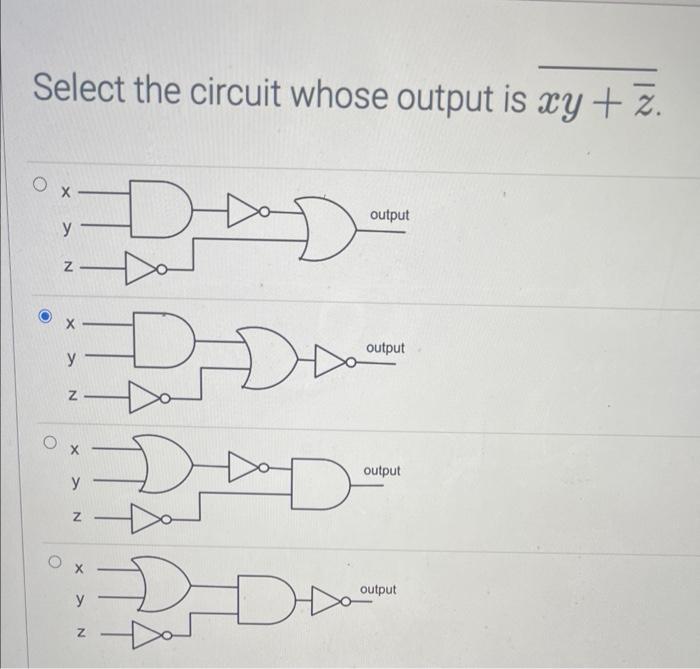 Solved Select The Circuit Whose Output Is Xy Z Chegg