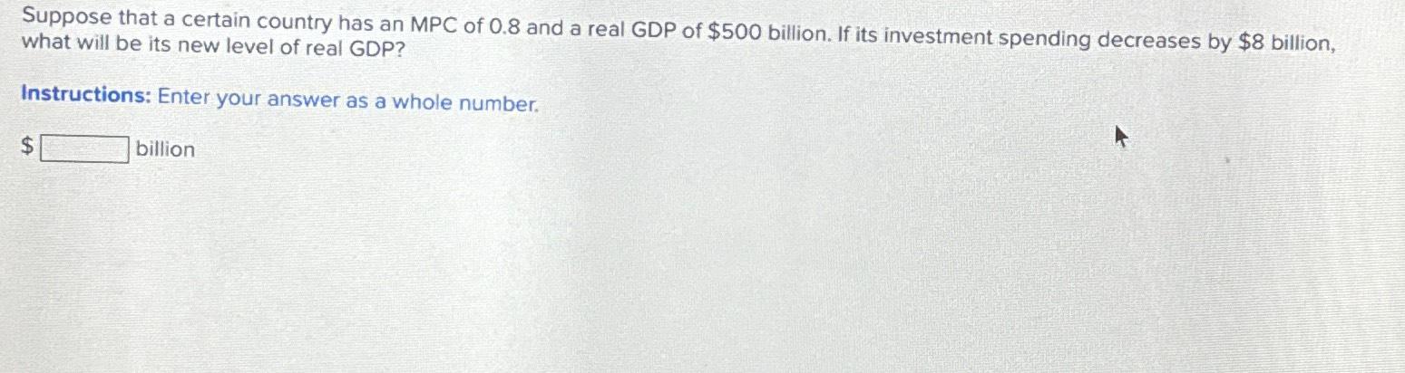 Solved Suppose That A Certain Country Has An Mpc Of And Chegg