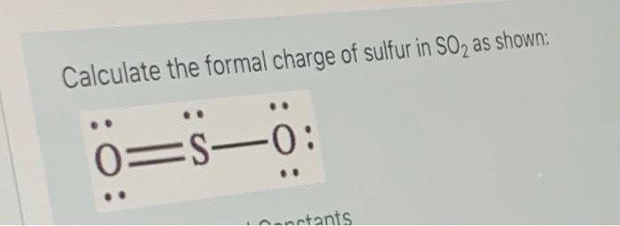 Solved Calculate The Formal Charge Of Sulfur In So As Chegg