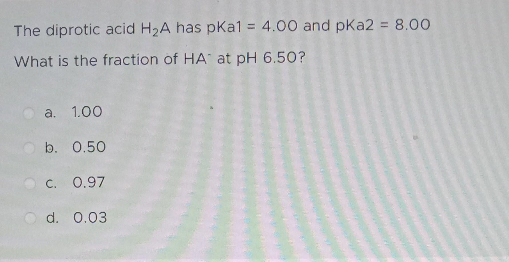 Solved The Diprotic Acid H2 A Has PKa1 4 00 And PKa2 8 00 Chegg