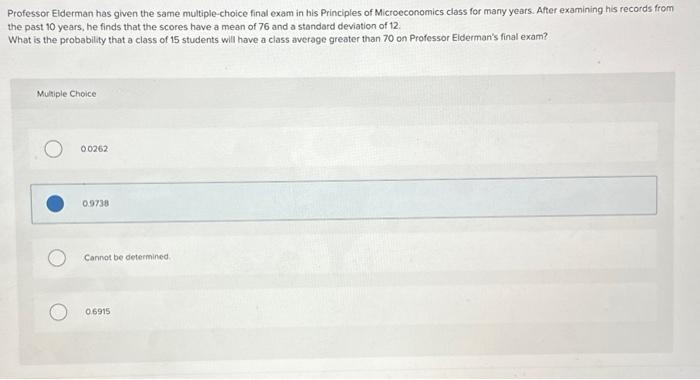 Solved Professor Elderman Has Given The Same Multiple Choice Chegg