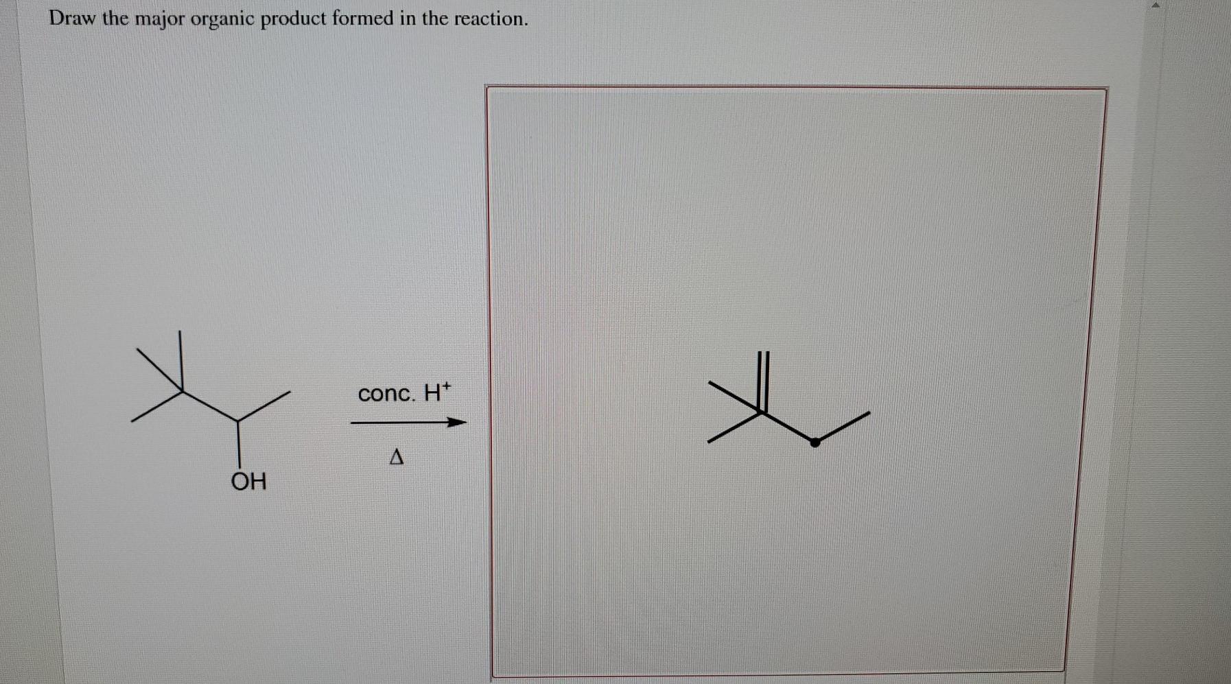 Solved Draw The Major Organic Product Formed In The Chegg