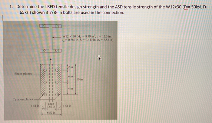 Solved 1 Determine The LRFD Tensile Design Strength And The Chegg