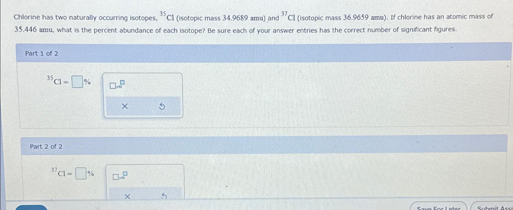 Solved Chlorine Has Two Naturally Occurring Isotopes Chegg