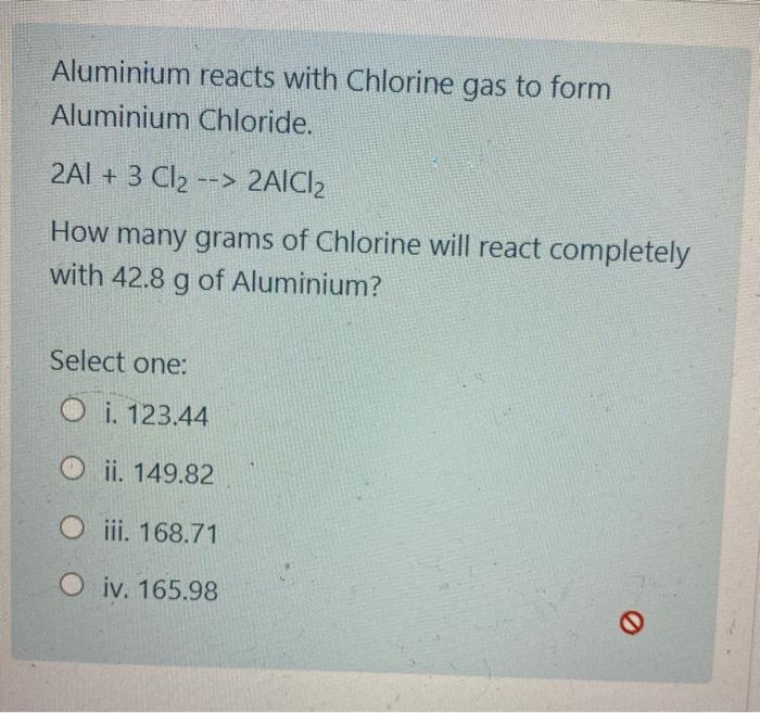 Solved Aluminium Reacts With Chlorine Gas To Form Aluminium Chegg