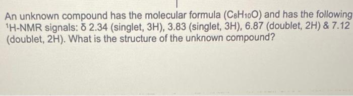 Solved An Unknown Compound Has The Molecular Formula Chegg