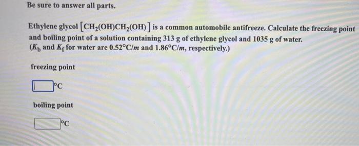 Solved Be Sure To Answer All Parts Ethylene Glycol Chegg