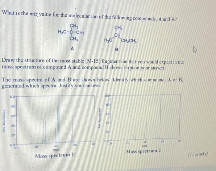 Solved What Is The Mlz Value For The Molecular Ion Of The Chegg