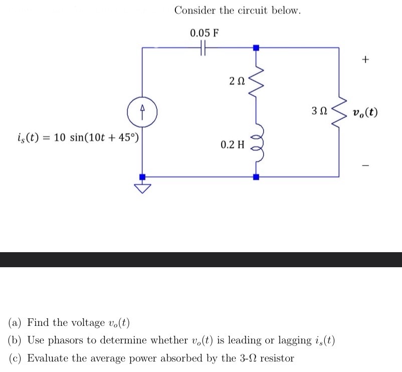 Solved A Find The Voltage Vo T B Use Phasors To Chegg