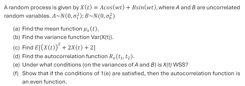 Solved A Random Process Is Given By X T Acos Wt Bsin Wt Chegg