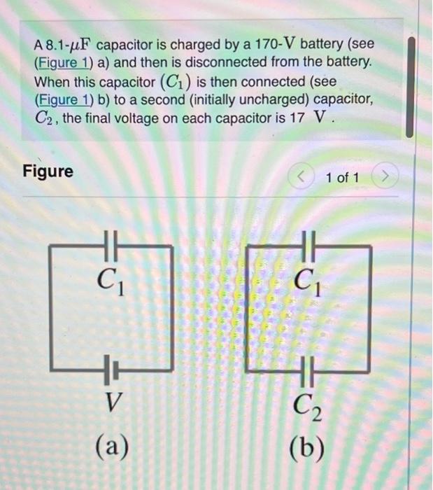 Solved A 8 1 F Capacitor Is Charged By A 170V Battery