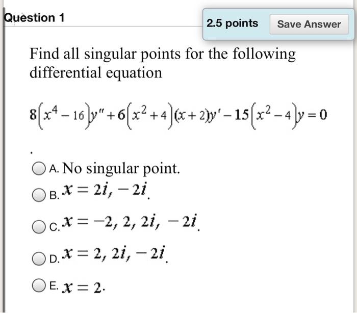 Solved Question 1 2 5 Points Save Answer Find All Singular Chegg