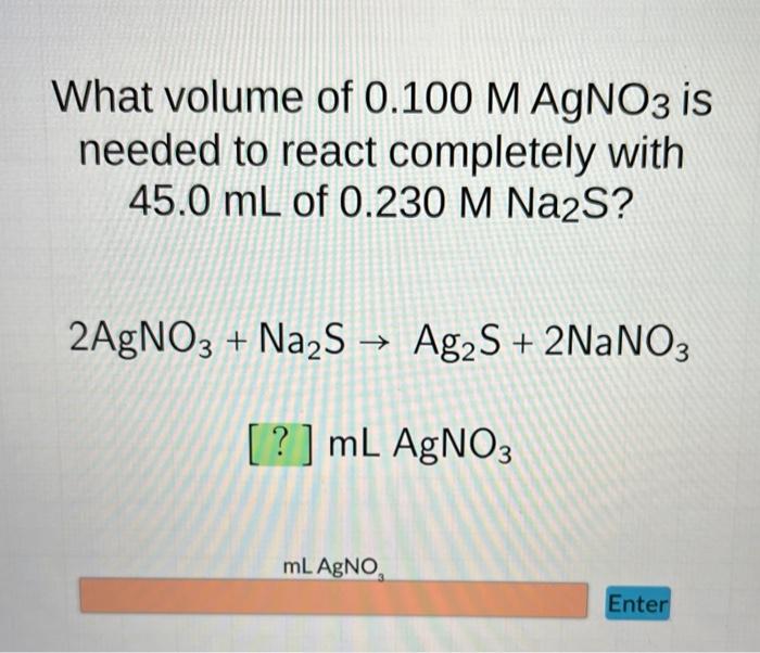 Solved What Volume Of M Agno Is Needed To React Chegg