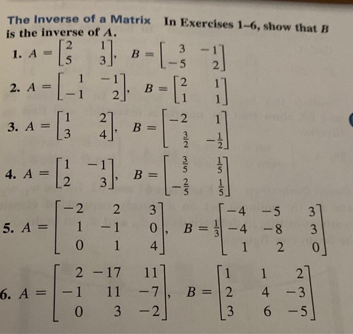 Solved The Inverse Of A Matrix In Exercises Show That B Chegg