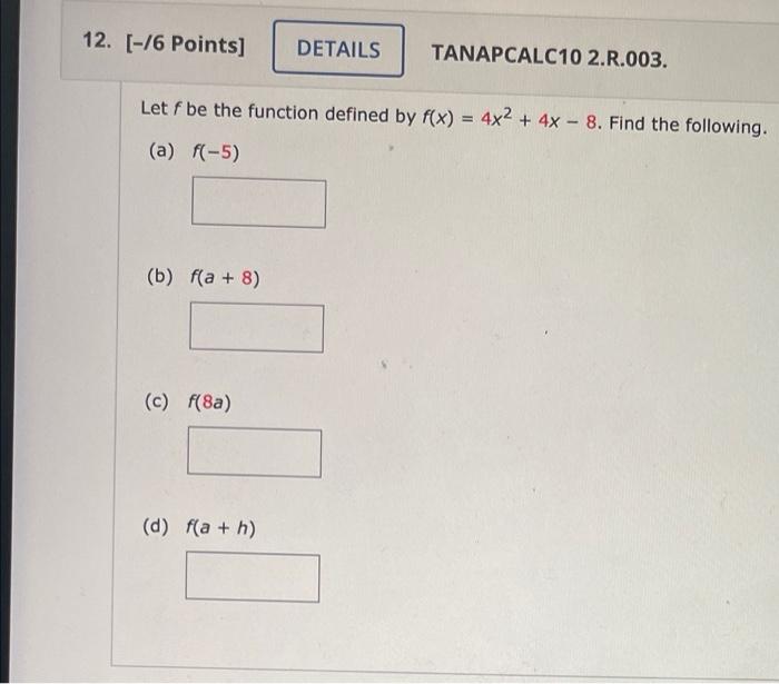 Solved Let F Be The Function Defined By F X 4x2 4x8 Find Chegg