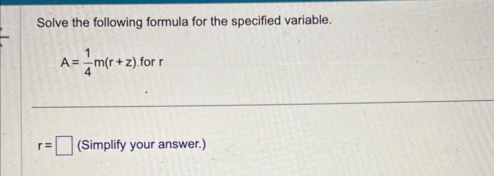 Solved Solve The Following Formula For The Specified Chegg