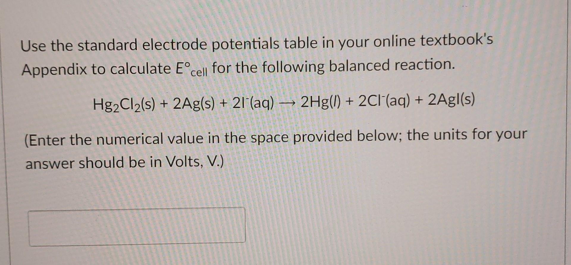 Solved Use The Standard Electrode Potentials Table In Your Chegg