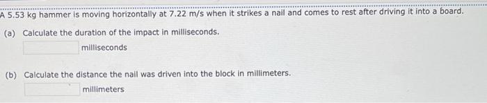 Solved A Kg Hammer Is Moving Horizontally At M S Chegg