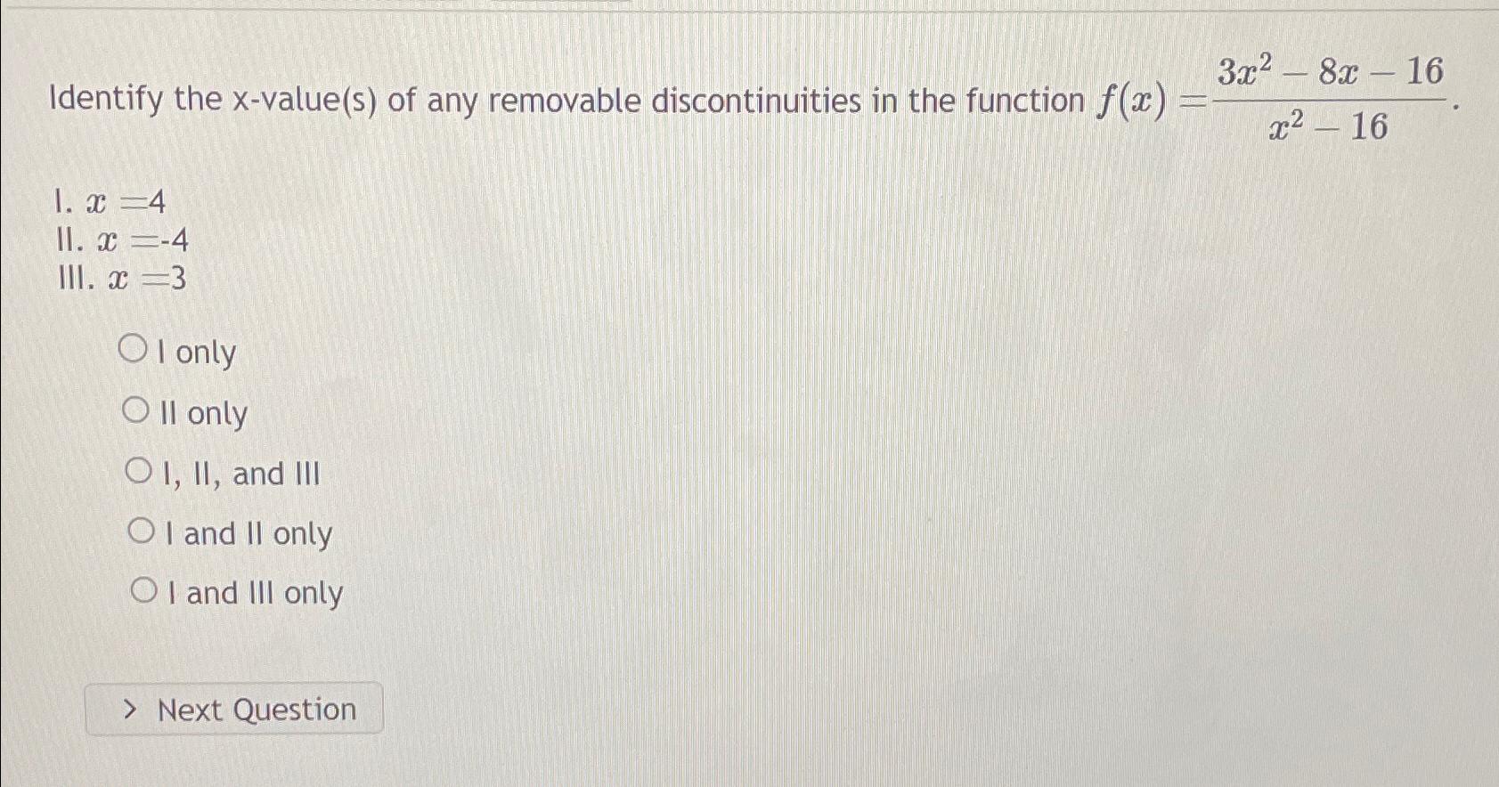 Solved Identify The X Value S Of Any Removable Chegg