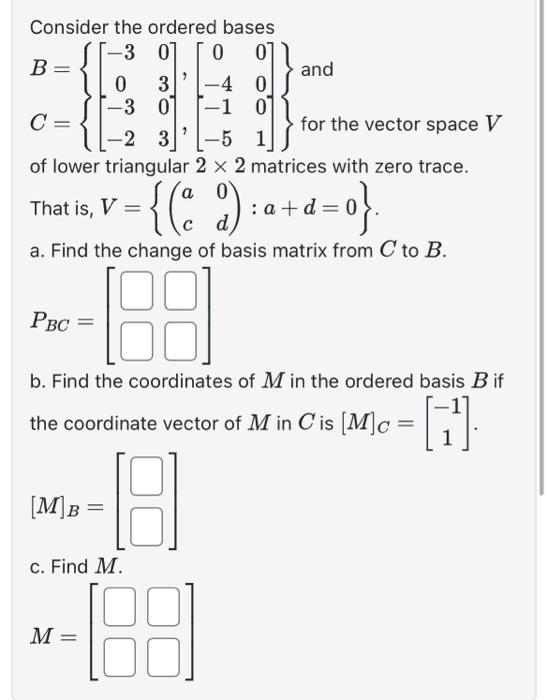 Solved Consider The Ordered Bases B And Chegg