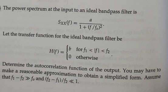 Solved The Power Spectrum At The Input To An Ideal Bandpass Chegg