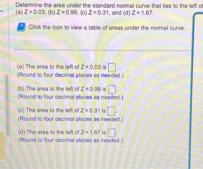 Solved Determine The Area Under The Standard Normal Curv