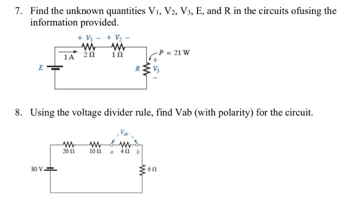 Solved 7 Find The Unknown Quantities V1 V2 V3 E And R In Chegg