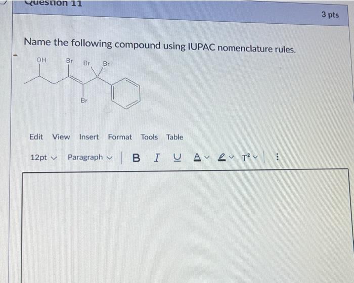 Solved Name The Following Compound Using IUPAC Nomenclature Chegg